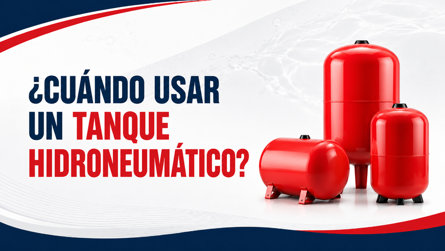 ¿Cuándo usar un tanque hidroneumático?