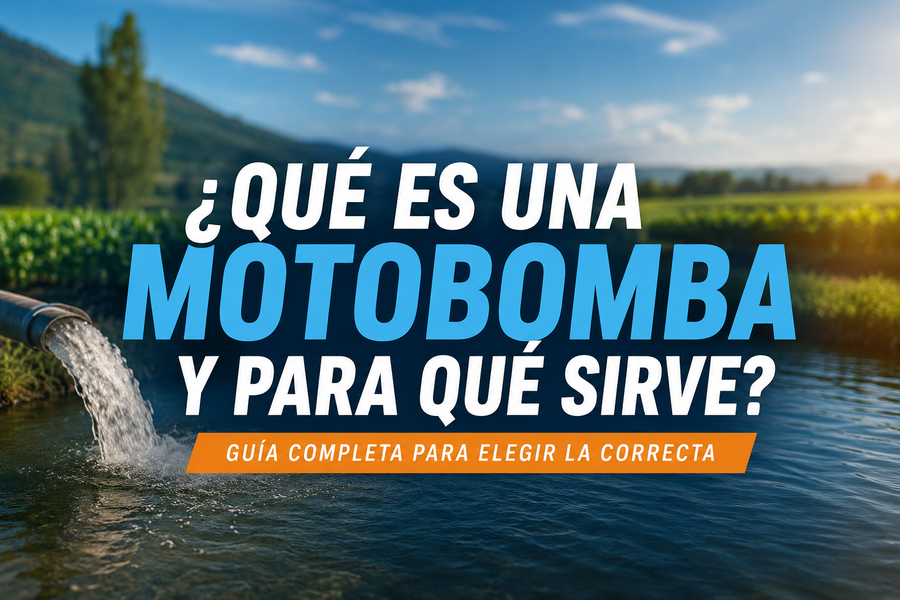 ¿Qué es una motobomba y para qué sirve? Guía completa para elegir la correcta