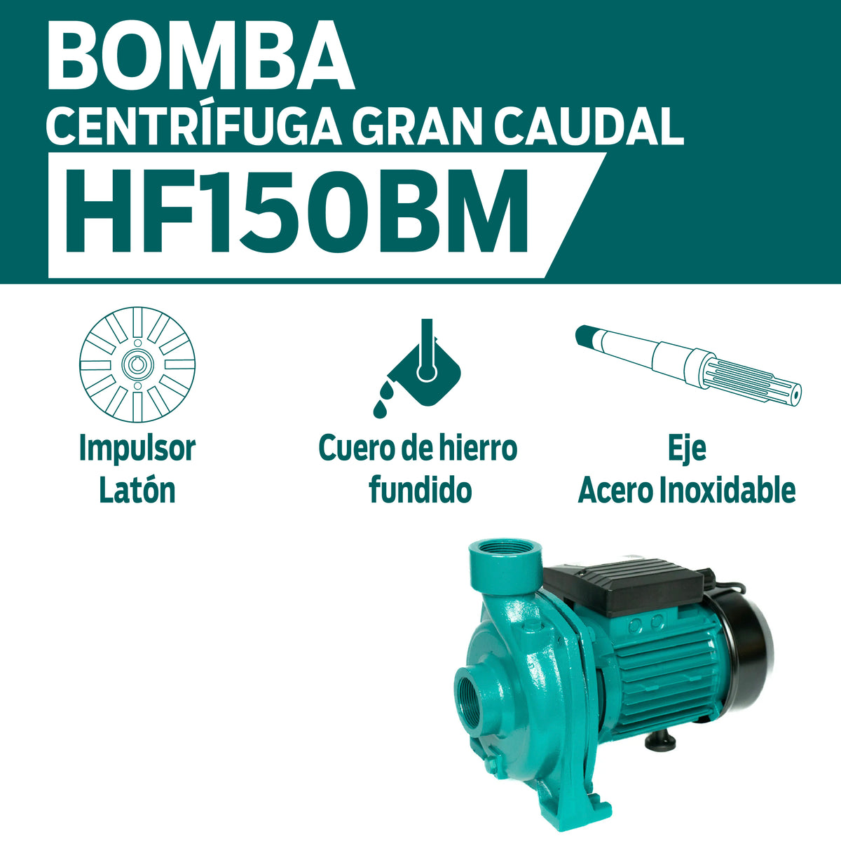 CARACTERISTICAS BOMBA CENTRIFUGA GRAN CAUDAL HF150BM