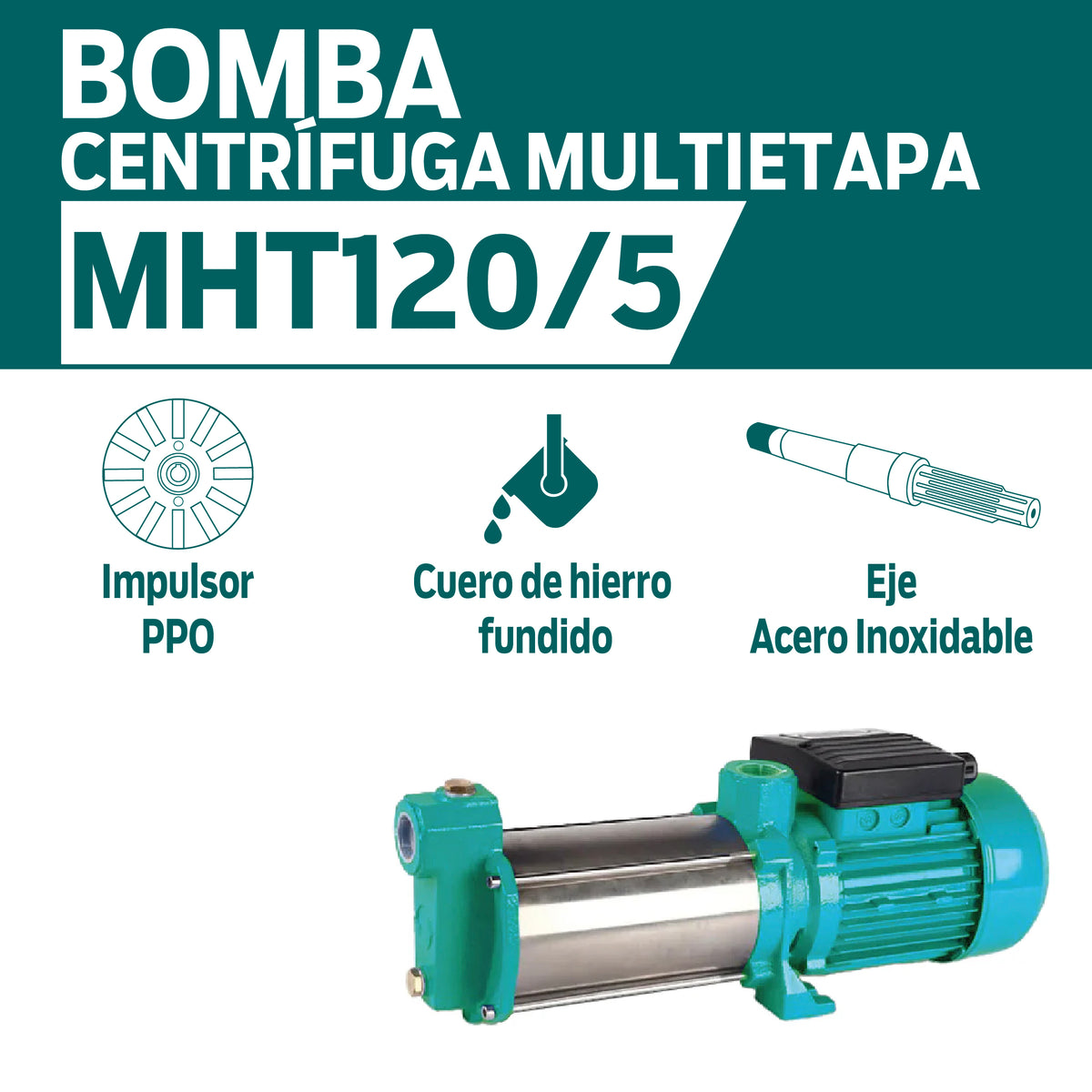 CARACTERISTICAS BOMBA CENTRIFUGA MULTIETAPA MHT120/5