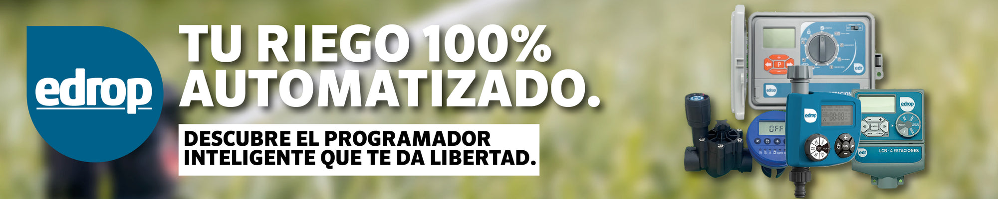 RIEGO AUTOMATIZADO EDROP